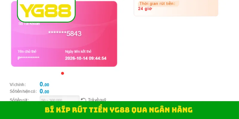Bí kíp rút tiền YG88 qua ngân hàng
