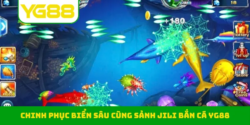 Chinh phục biển sâu cùng sảnh JILI bắn cá YG88