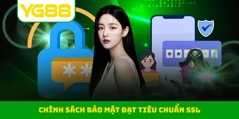 Chính sách bảo mật đạt tiêu chuẩn SSL tại YG88